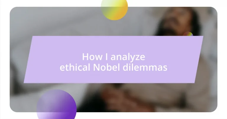 How I analyze ethical Nobel dilemmas