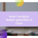 How I analyze Nobel speeches in class