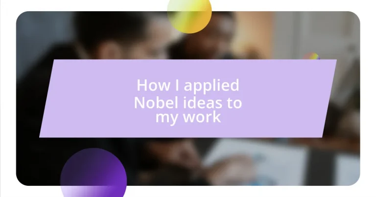 How I applied Nobel ideas to my work