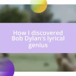 How I discovered Bob Dylan’s lyrical genius