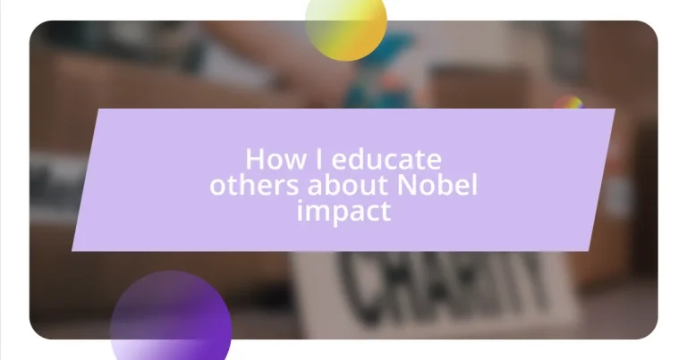 How I educate others about Nobel impact