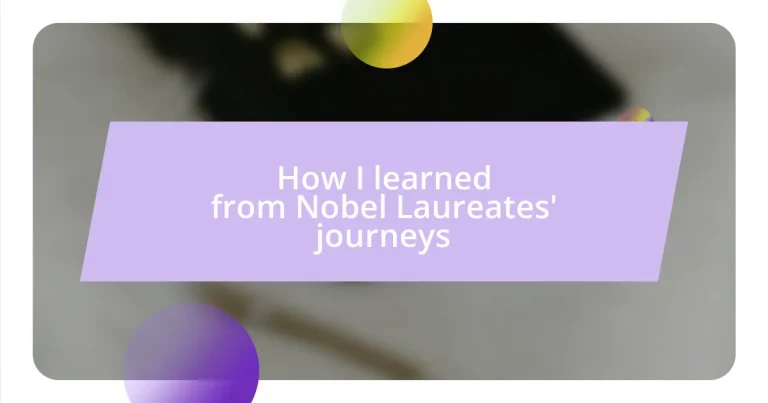 How I learned from Nobel Laureates’ journeys