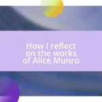 How I reflect on the works of Alice Munro