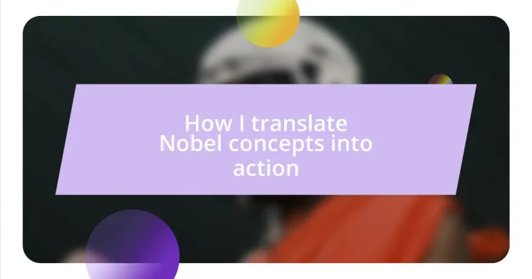 How I translate Nobel concepts into action