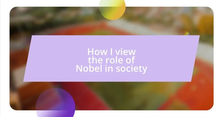 How I view the role of Nobel in society