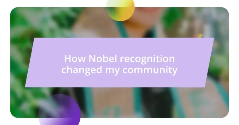 How Nobel recognition changed my community