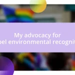 My advocacy for Nobel environmental recognition