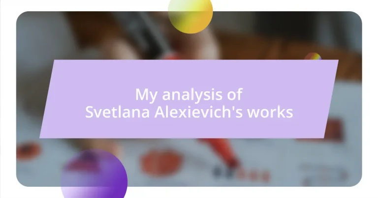 My analysis of Svetlana Alexievich’s works