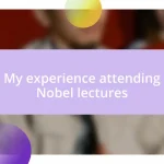 My experience attending Nobel lectures