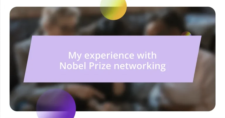 My experience with Nobel Prize networking