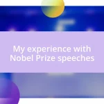 My experience with Nobel Prize speeches