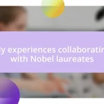 My experiences collaborating with Nobel laureates