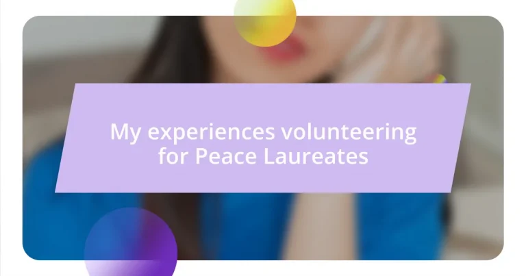 My experiences volunteering for Peace Laureates