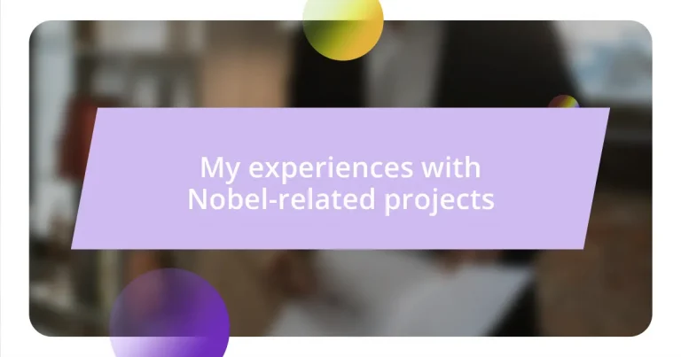 My experiences with Nobel-related projects