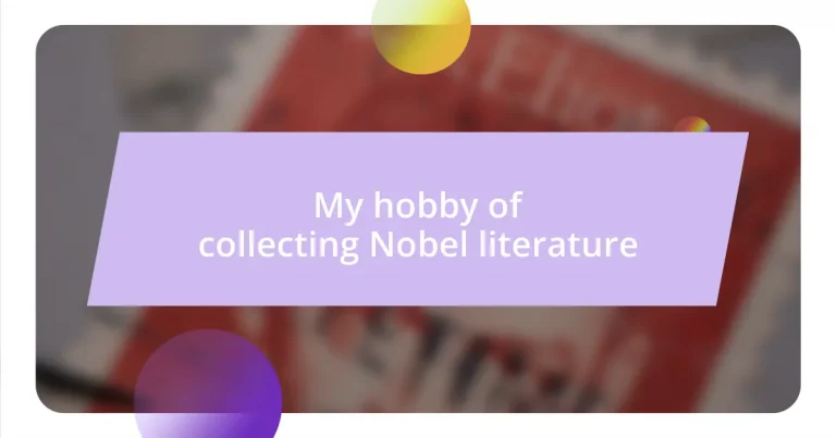 My hobby of collecting Nobel literature