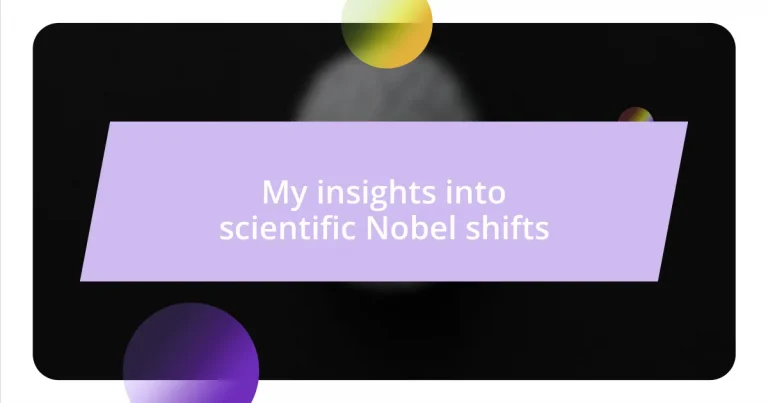 My insights into scientific Nobel shifts