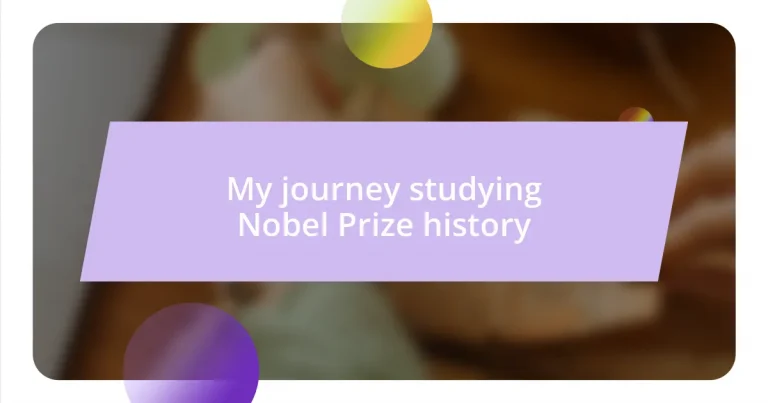 My journey studying Nobel Prize history