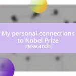 My personal connections to Nobel Prize research