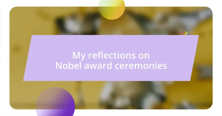 My reflections on Nobel award ceremonies