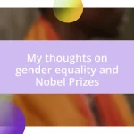 My thoughts on gender equality and Nobel Prizes