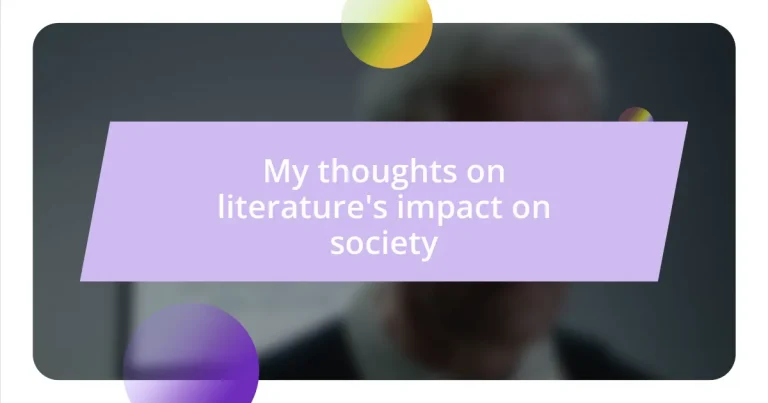 My thoughts on literature’s impact on society