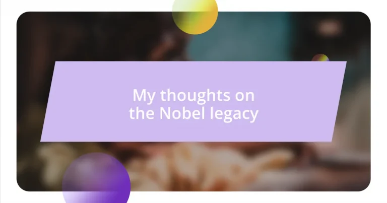 My thoughts on the Nobel legacy