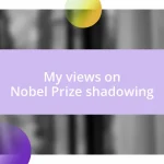 My views on Nobel Prize shadowing