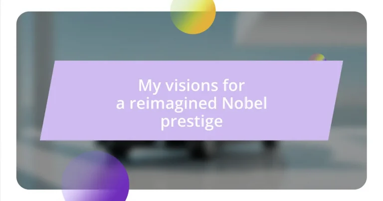 My visions for a reimagined Nobel prestige