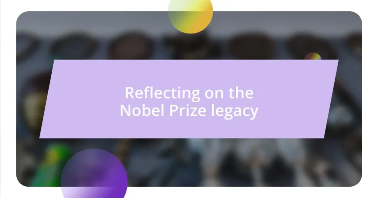 Reflecting on the Nobel Prize legacy