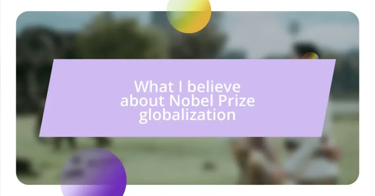 What I believe about Nobel Prize globalization