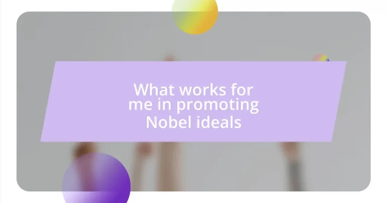 What works for me in promoting Nobel ideals