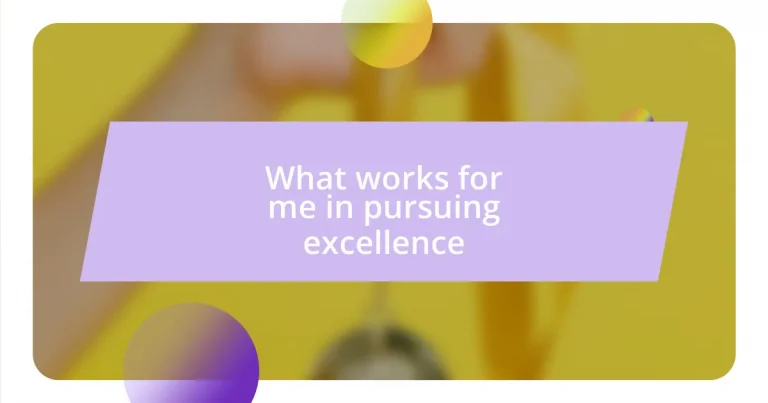 What works for me in pursuing excellence