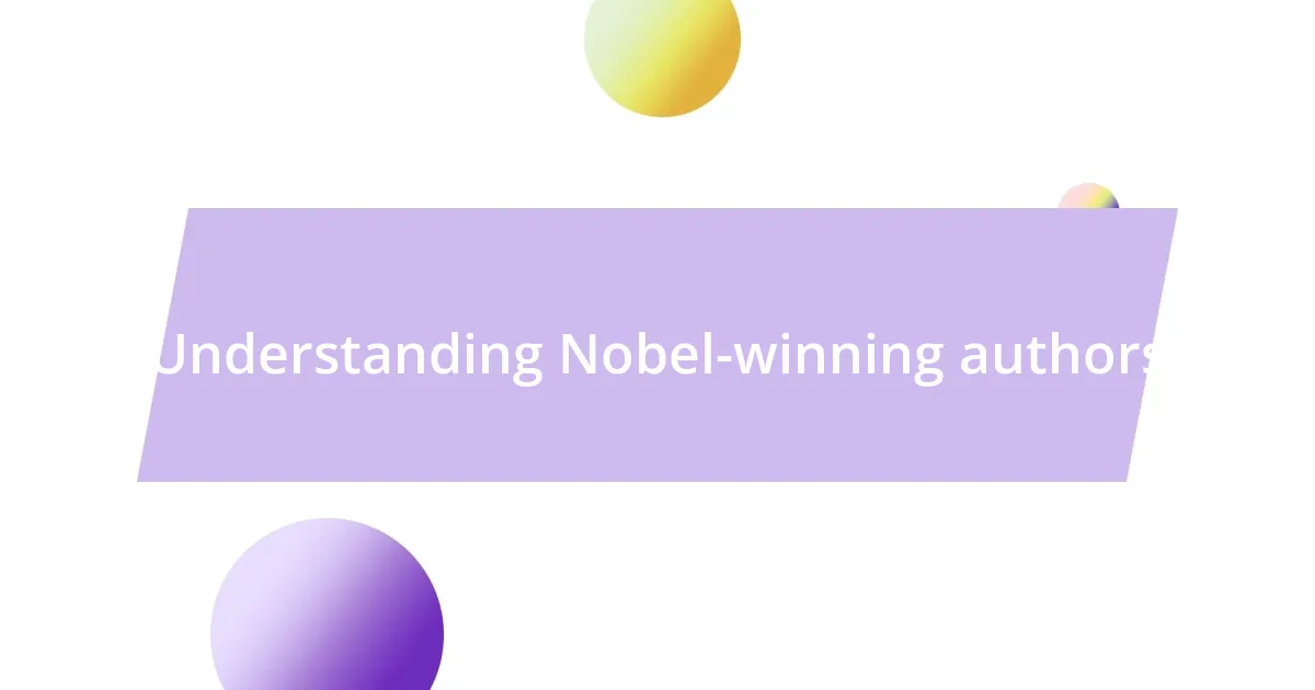 Understanding Nobel-winning authors