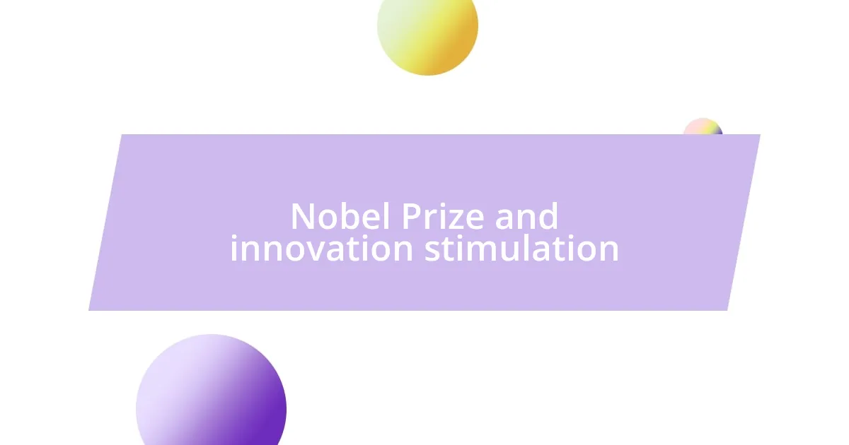 Nobel Prize and innovation stimulation