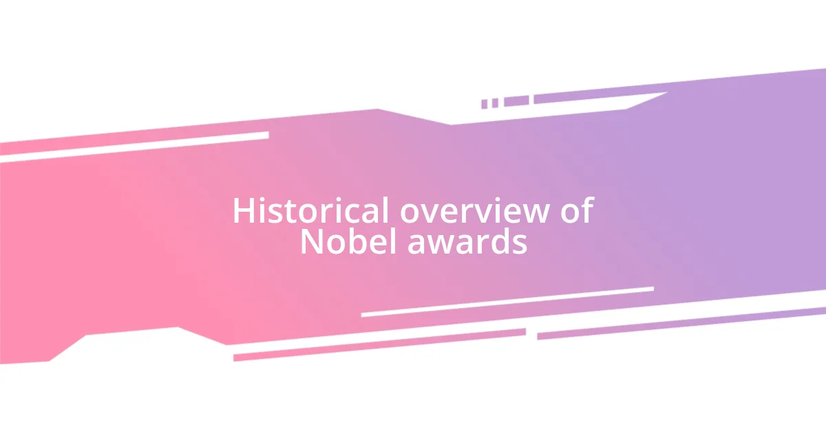 Historical overview of Nobel awards